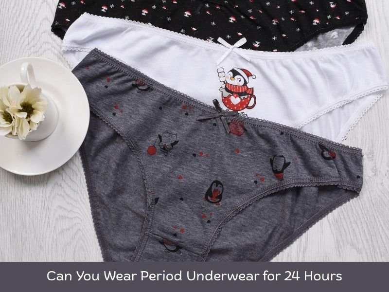 Can You Wear Period Underwear for 24 Hours